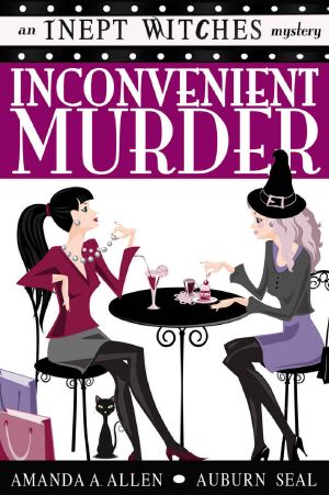 [Inept Witches 01] • Inconvenient Murder